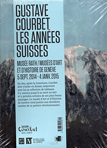 Madeline, Laurence GUSTAVE COURBET, LES ANNEES SUISSES.