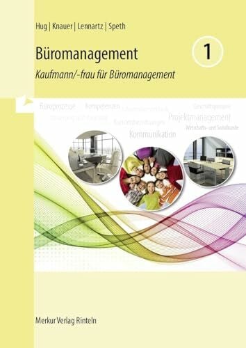 Lennartz, Martina Büromanagement 1: Kaufmann/-frau für Büromanagement: Kaufmann/-frau für Büromanagement 1. Ausbildungsjahr