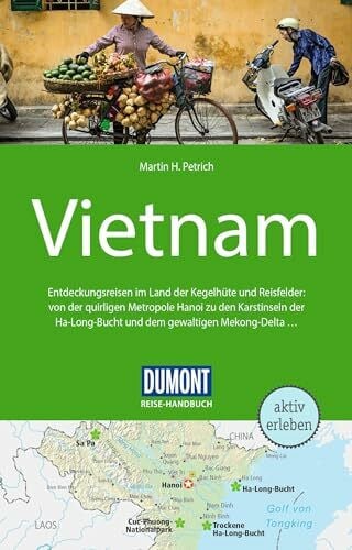 Petrich, Martin H. DUMONT Reise-Handbuch Reiseführer Vietnam: mit Extra-Reisekarte