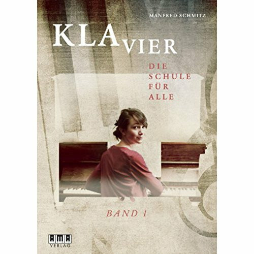 Schmitz, Manfred Klavier: Die Schule für alle Band 1