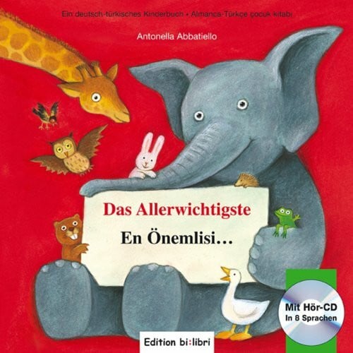 Dilek Schlieker, Gül Das Allerwichtigste /En Önemlisi…: Ein deutsch-türkisches Kinderbuch /Almanca-Türkçe çocuk kitabı