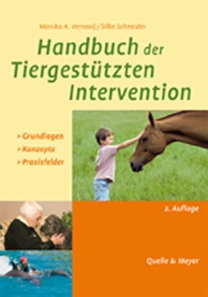Schneider, Silke Handbuch der Tiergestützten Intervention: Grundlagen-Konzepte-Praxisfelder