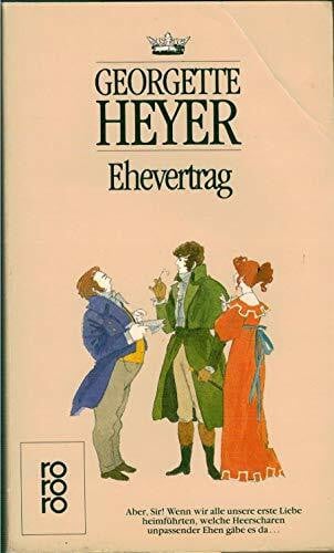 Heyer, Georgette Ehevertrag (rororo: Rowohlts Rotations Romane)