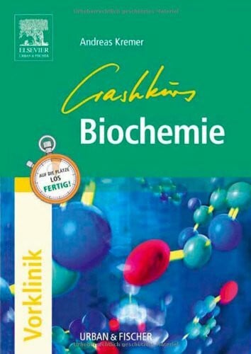 Kremer, Andreas Crashkurs Biochemie