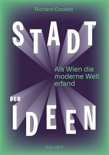 Gebauer, Stephan Stadt der Ideen: Als Wien die moderne Welt erfand (Deutsche Übersetzung: Vienna: How the City of Ideas Created the Modern World)