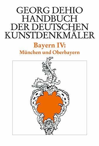 Hemmeter, Karlheinz Dehio - Handbuch der deutschen Kunstdenkmäler / Bayern Bd. 4: München und Oberbayern (Georg Dehio: Dehio - Handbuch der deutschen Kunstdenkmäler)