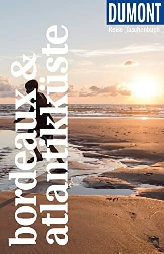 Görgens, Manfred DuMont Reise-Taschenbuch Bordeaux & Atlantikküste: Reiseführer plus Reisekarte. Mit besonderen Autorentipps und vielen Touren.