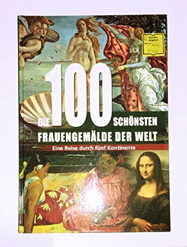 Leier, Manfred Die 100 schönsten Frauengemälde der Welt: Eine Reise durch fünf Kontinente