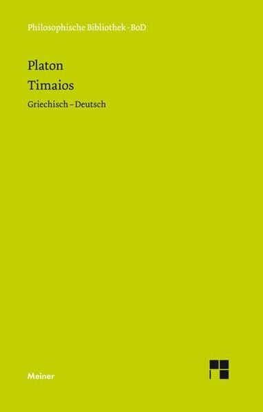 Zekl, Hans G Timaios: Griechisch - Deutsch (Philosophische Bibliothek)