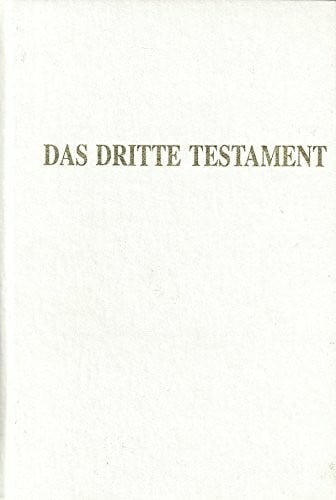 Simon Greenall P. Martens Victor und Göltenboth Traugott Das Dritte Testament - Kompendium der Göttlichen Kundgaben aus dem Offenbarungswerk 'Libro de la Vida Verdadera' in einem Band