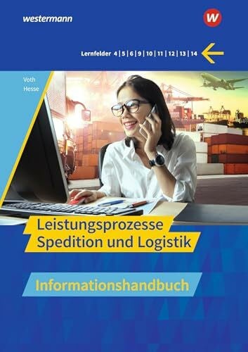 Hesse, Gernot Spedition und Logistik: Leistungsprozesse Informationshandbuch (Spedition und Logistik: Informationshandbücher und Lernsituationen)