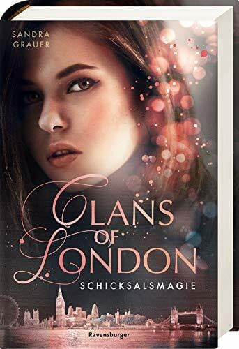 Grauer, Sandra Clans of London, Band 2: Schicksalsmagie (Clans of London, 2)