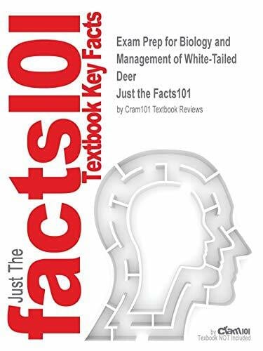 Just the Facts101 Exam Prep for Biology and Management of White-Tailed Deer (Just the Facts101)
