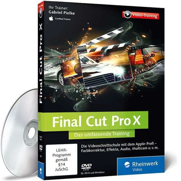 Pielke, Gabriel Final Cut Pro X: Das umfassende Training zu Final Cut Pro X 10.1 - Der Videokurs mit über 11 Stunden Praxiswissen zu Schnitt, Korrekturen, Video-Effekten und Ausgabe