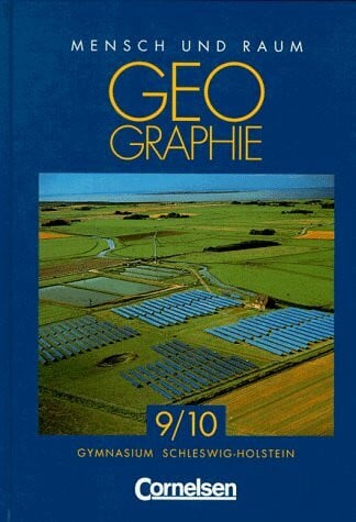 Kunz, Dr. Winfried Mensch und Raum - Geographie Gymnasium Schleswig-Holstein: Geographie, Ausgabe Gymnasium Schleswig-Holstein, 9./10. Schuljahr