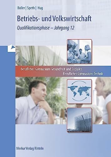 Boller, Eberhard Betriebs- und Volkswirtschaft: Qualifikationsphase - Jahrgang 12