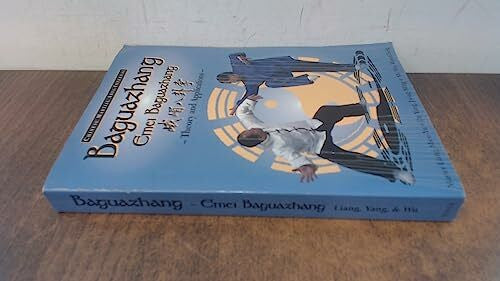 Wen-Ching, Wu Baguazhang: Emei Baguazhang Theory and Applications (Chinese Internal Martial Arts)