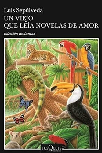 Sepulveda, Luis Un Viejo Que Leaa Novelas de Amor