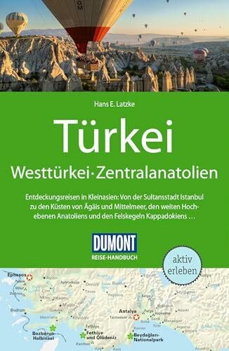 Latzke, Hans E. DUMONT Reise-Handbuch Reiseführer Türkei, Westtürkei, Zentralanatolien: mit Extra-Reisekarte