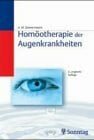 Homöotherapie der Augenkrankheiten. ( Einschließlich verwandter Naturheilverfahren)