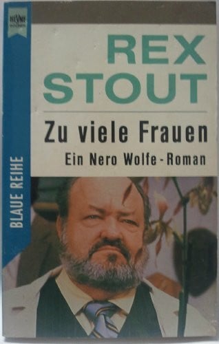 Stout, Rex Zuviele Frauen (Heyne Kriminal-Reihe (02))
