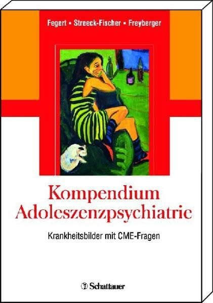 Freyberger, Harald J Kompendium Adoleszenzpsychiatrie: Krankheitsbilder mit CME-Fragen