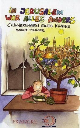 Pflüger, Margit In Jerusalem war alles anders: Erinnerungen eines Kindes