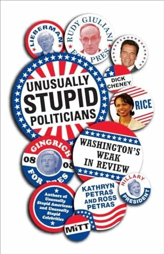 Petras, Ross Unusually Stupid Politicians: Washington's Weak in Review