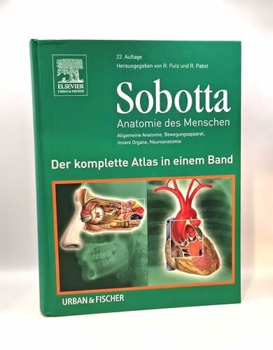 Reinhard Pabst Sobotta - Anatomie des Menschen. Der komplette Atlas in einem Band: Allgemeine Anatomie, Bewegungsapparat, Innere Organe, Neuroanatomie