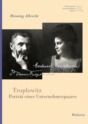 Henning Troplowitz: Porträt eines Unternehmerpaares (Mäzene für Wissenschaft, Neue Folge)