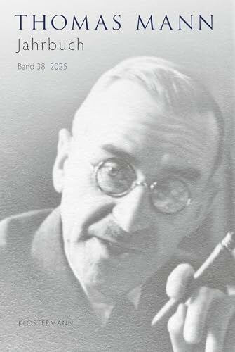Wißkirchen, Hans Thomas Mann Jahrbuch Band 38 (2025) (Thomas-Mann-Studien)