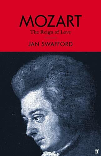 Swafford, Jan Mozart: The Reign of Love