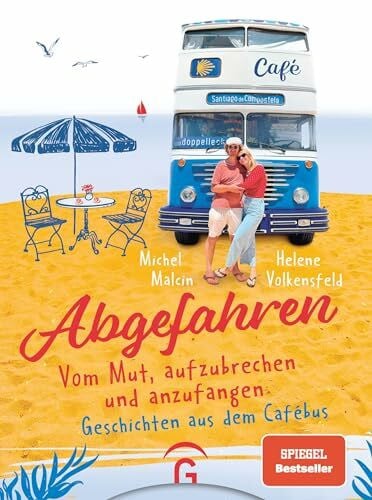 Volkensfeld, Helene Abgefahren. Vom Mut, aufzubrechen und anzufangen: Geschichten aus dem Café-Bus - SPIEGEL-Bestseller