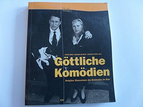 Göttliche Komödien Religiöse Dimensionen des Komischen im Kino