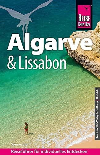 Lips, Werner Reise Know-How Reiseführer Algarve und Lissabon