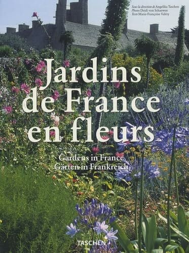 Valéry, Marie-Françoise JARDINS DE FRANCE EN FLEURS: JU