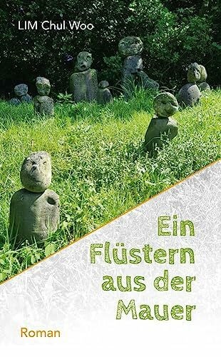 Jaumann, Herbert Ein Flüstern aus der Mauer: Roman