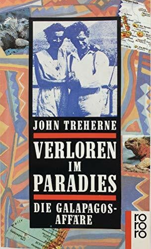 John Treherne Verloren im Paradies: Die Galapagos-Affäre. Roman (rororo: Rowohlts Rotations Romane)