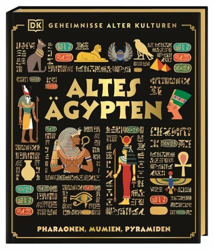 Hofmann, Karin Geheimnisse alter Kulturen. Altes Ägypten: Pharaonen, Mumien, Pyramiden. Prachtvoll ausgestattetes Sachbuch. Für die ganze Familie und Kinder ab 10 Jahren