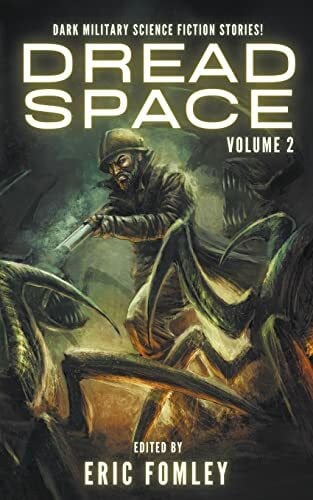 Fomley, Eric Dread Space: Volume 2 (Shacklebound Books Anthologies)