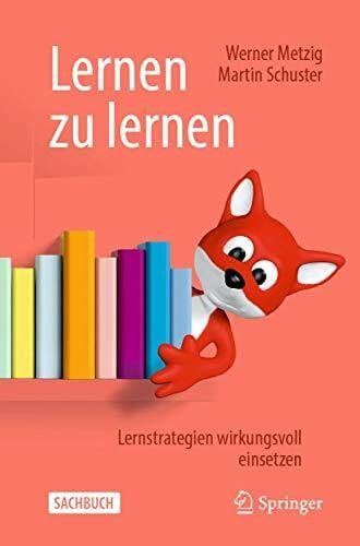 Schuster, Martin Lernen zu lernen: Lernstrategien wirkungsvoll einsetzen