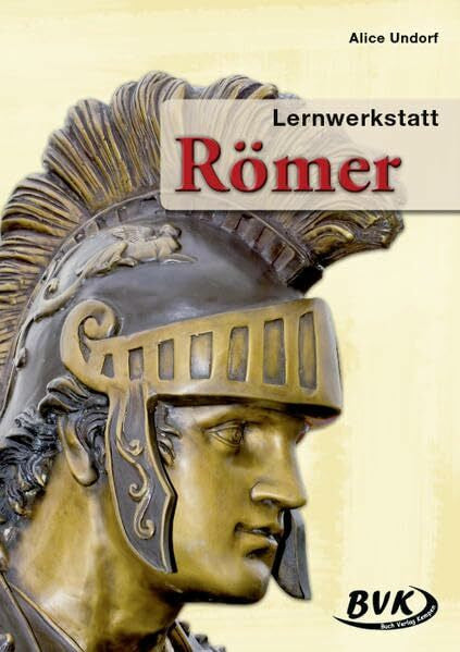 Alice Undorf Lernwerkstatt, Römer