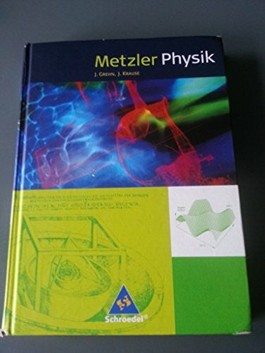 Krause, Joachim Metzler Physik SII - 4. Auflage 2007: Schülerband SII