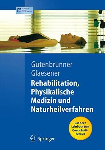 Glaesener, Jean-Jacques Rehabilitation, Physikalische Medizin und Naturheilverfahren (Springer-Lehrbuch)