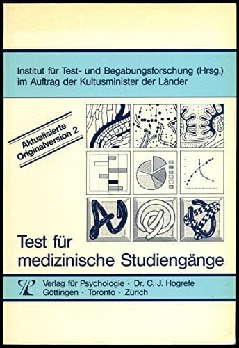 Institut f. Test- u. Begabungsforschung, im Auftr. d. Kulturminister d. Länder Test für medizinische Studiengänge: Aktualisierte Originalversion 2