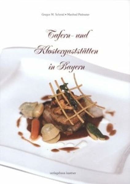 Schmid, Gregor M Tafern- und Klostergaststätten in Bayern