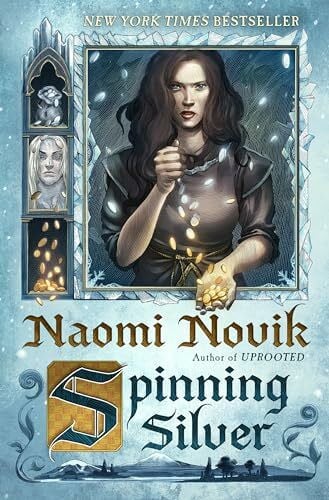 Novik, Naomi Spinning Silver: A Novel