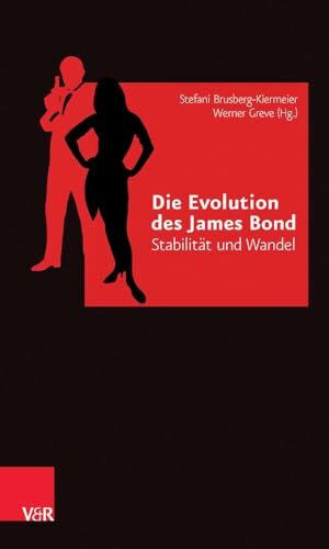 Werner Greve (Hg.) Die Evolution des James Bond: Stabilität und Wandel