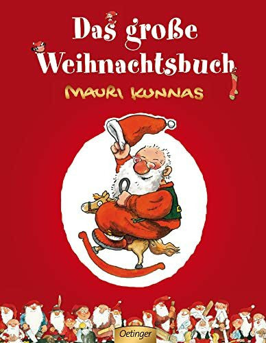 Naoura, Salah Das große Weihnachtsbuch: Sammelband: Wo der Weihnachtsmann wohnt; 12 Geschenke für den Weihnachtsmann; Zauberspuk beim Weihnachtsmann (Mauri Kunnas' Weihnachtsklassiker)