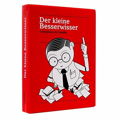 Bilz, Silja Der Kleine Besserwisser: Grundwissen für Gestalter